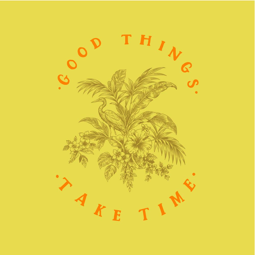 Good things Takes time Tropical Illustration Women T-Shirt Print