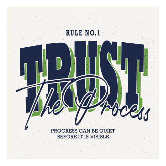 Trust The Process Motivational Graphic Tee Design for Men