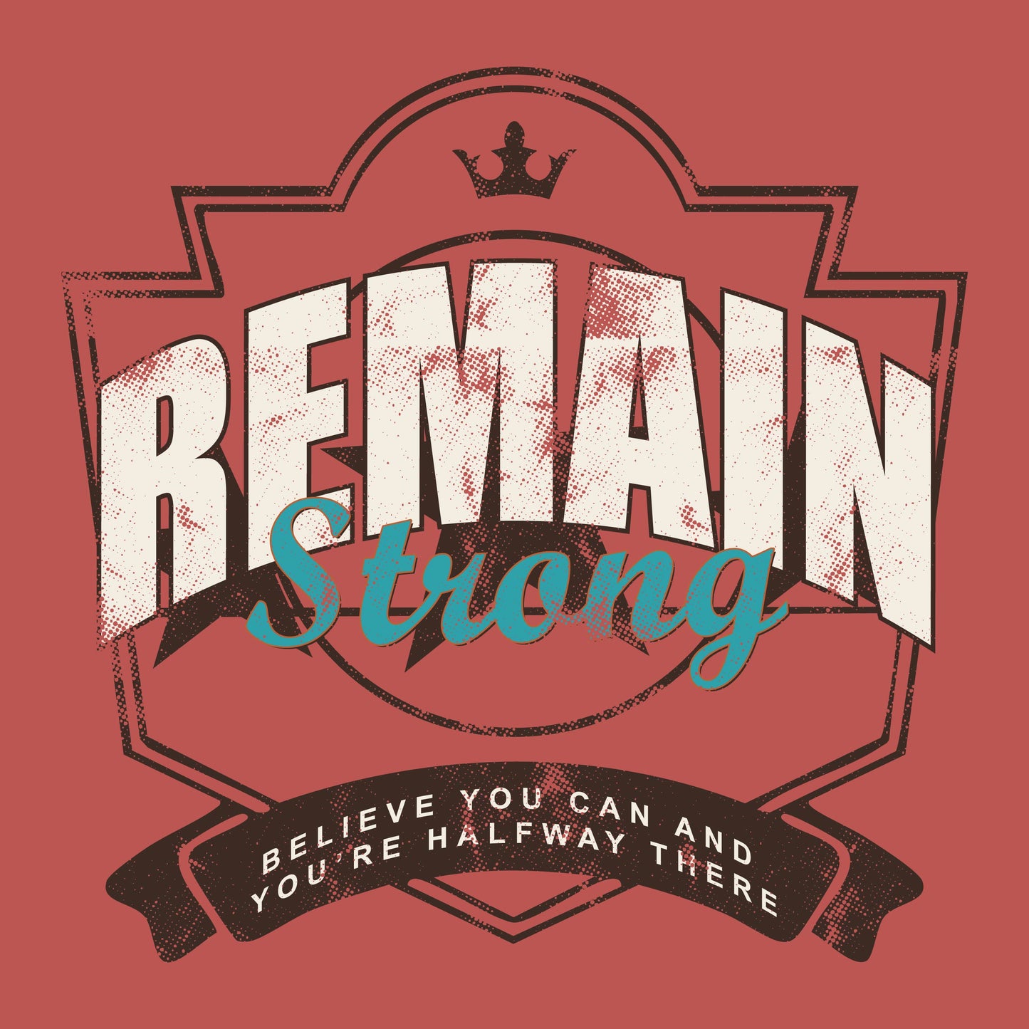 Remain Strong Inspirational Graphic Tee Design for Men